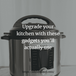 Upgrade your kitchen with these gadgets you’ll actually use