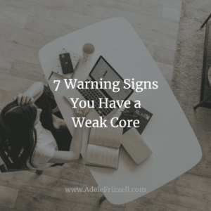 signs of weak core