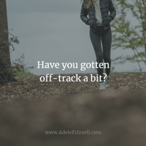 Have you gotten off-track
