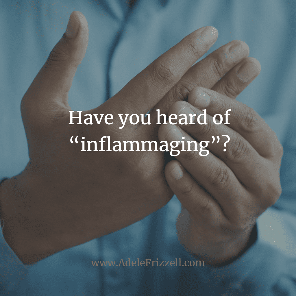 Have you heard of “inflammaging”?