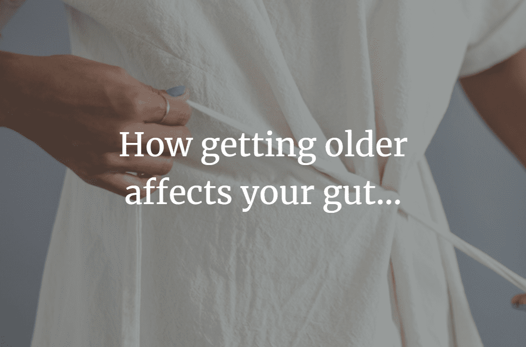 How getting older affects your gut…