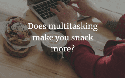 Does multitasking make you snack more?