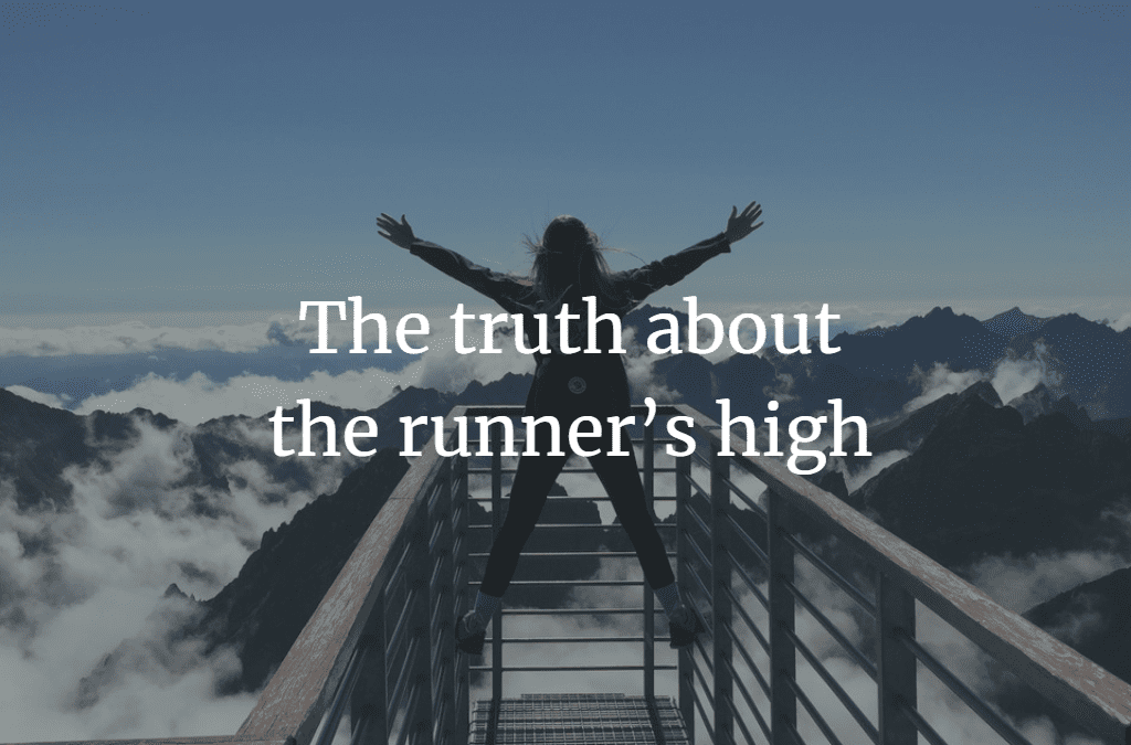 The truth about the runner’s high