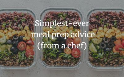 Simplest meal prep advice (from a chef)