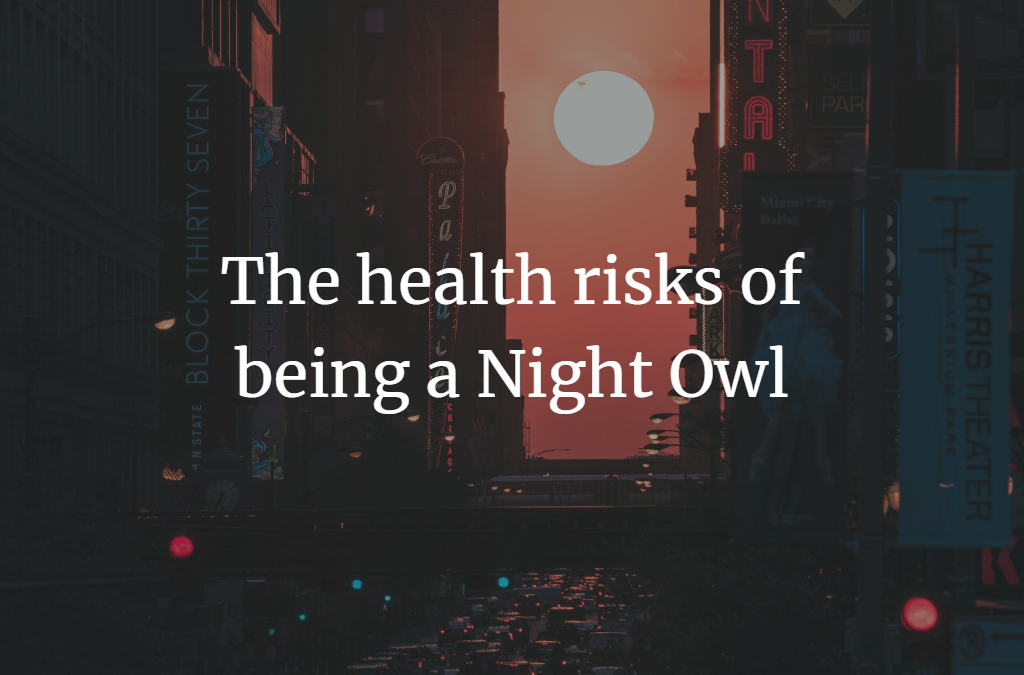 health risks of being a Night Owl