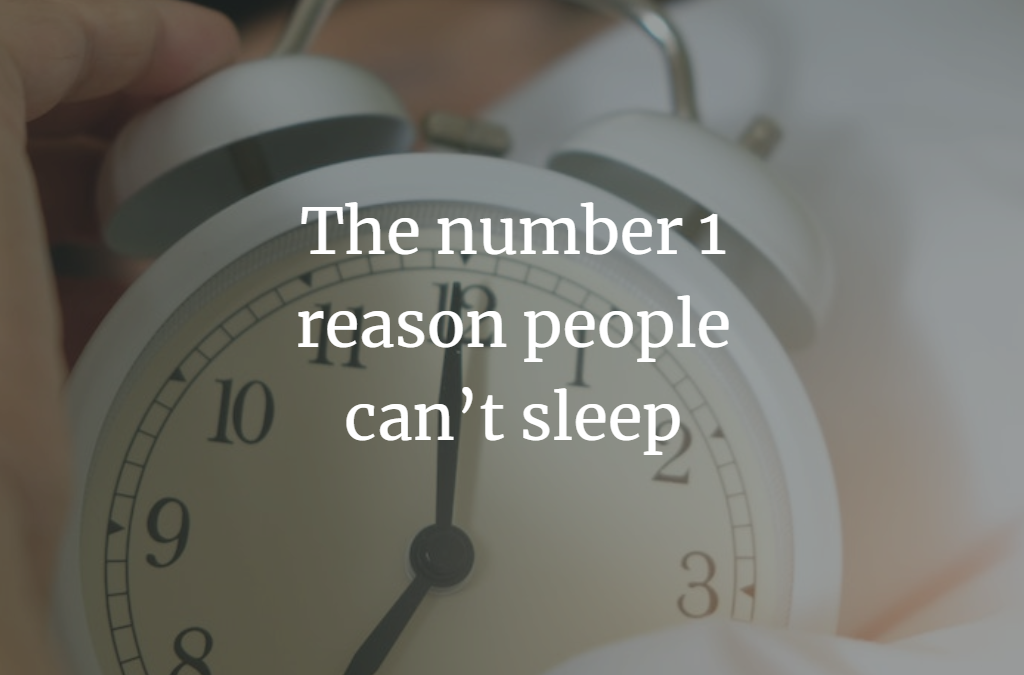 The number 1 reason people can’t sleep