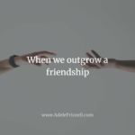 outgrow a friendship