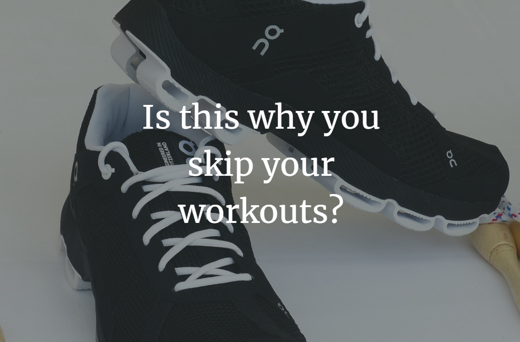 Is this why you skip your workouts?