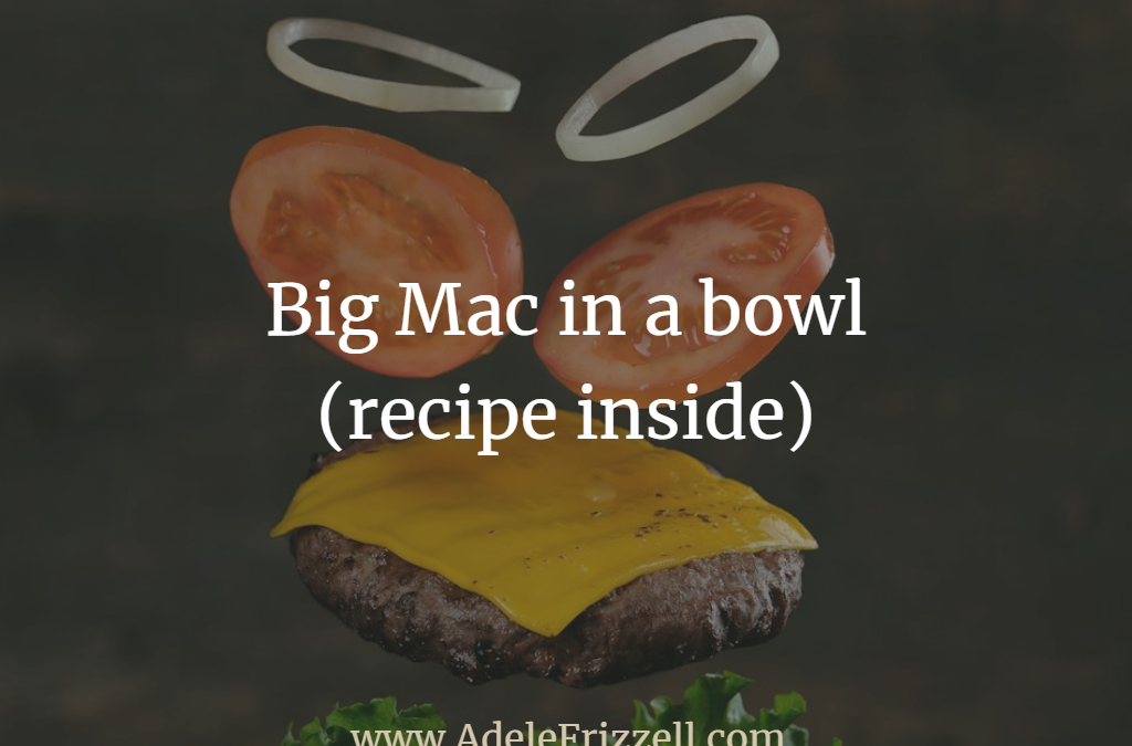 Big Mac in a Bowl recipe