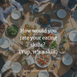 rate your eating skills